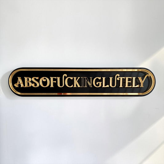 Absofuckinglutely