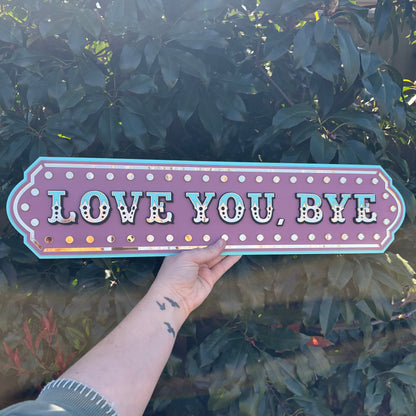 Love You, Bye Marquee Wall Sign | Pink Layered Acrylic Statement Decor