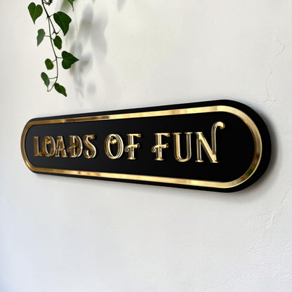 Loads of Fun
