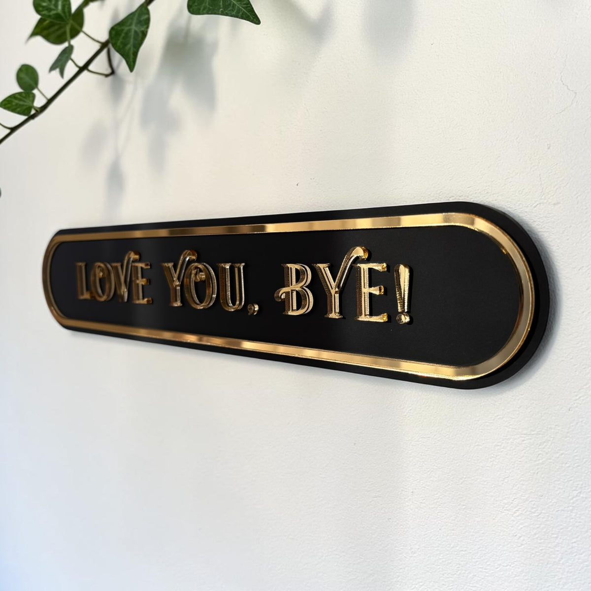 Love You, Bye!