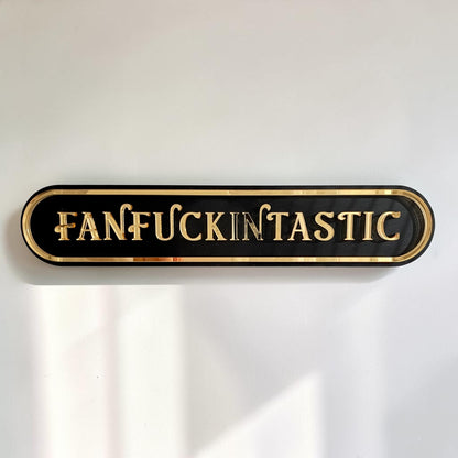 Fanfuckintastic Acrylic Wall Sign | Funny Statement Wall Decor