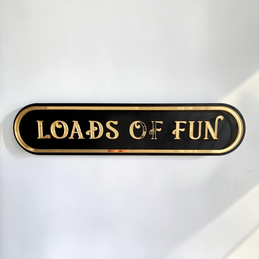 Loads of Fun